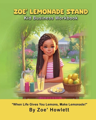 Zoe' Lemonade Stand Kid Business Workbook B0D9L2H61M Book Cover