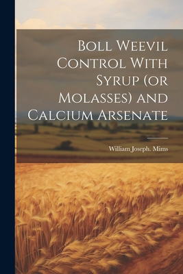 Boll Weevil Control With Syrup (or Molasses) an... 1021258962 Book Cover