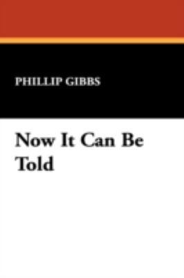 Now It Can Be Told 1434478742 Book Cover