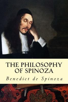 The Philosophy of Spinoza 1502488892 Book Cover