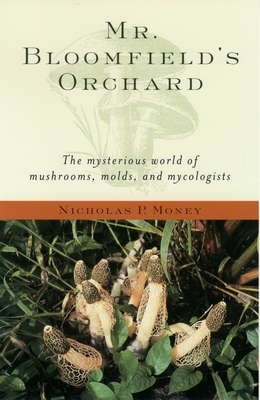 Mr. Bloomfield's Orchard: The Mysterious World ... 0195171586 Book Cover