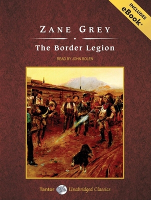 The Border Legion, with eBook 1400139449 Book Cover