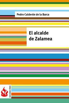 El alcalde de Zalamea: (low cost). Edición limi... [Spanish] 1533691940 Book Cover