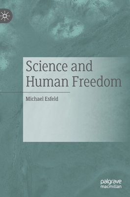 Science and Human Freedom 3030377709 Book Cover