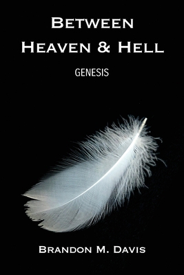 Between Heaven & Hell: Genesis 1480999822 Book Cover
