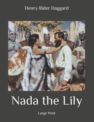 Nada the Lily: Large Print B08B37VS9V Book Cover