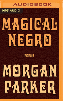 Magical Negro: Poems 1978678630 Book Cover