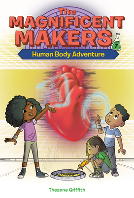 The Magnificent Makers #7: Human Body Adventure 0593563107 Book Cover