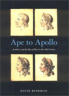 Ape to Apollo: Aesthetics and the Idea of Race ... 0801440858 Book Cover