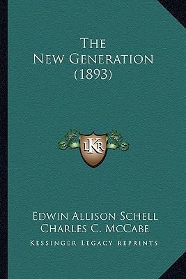 The New Generation (1893) 1165626179 Book Cover