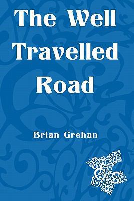The Well Travelled Road 1907756507 Book Cover