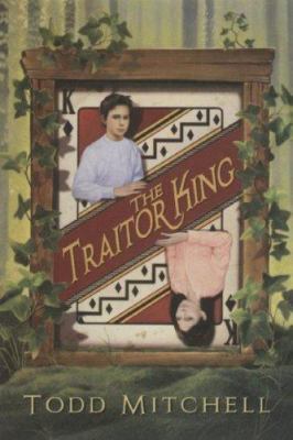 The Traitor King (Colorado Book Award Finalist) 0439827884 Book Cover