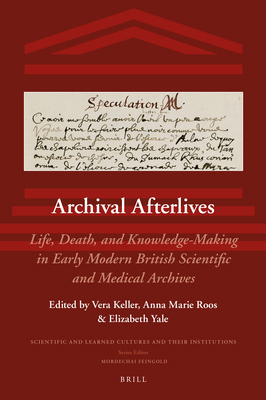 Archival Afterlives: Life, Death, and Knowledge... 9004324291 Book Cover