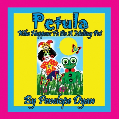 Petula --- Who Happens To Be A Melting Pot [Large Print] 1614774137 Book Cover