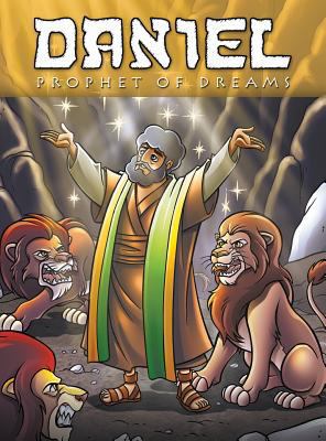 Daniel: Prophet of Dreams 1600392075 Book Cover