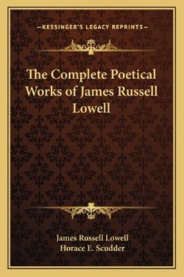 The Complete Poetical Works of James Russell Lo... 1162779381 Book Cover