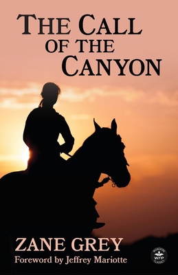 The Call of the Canyon with Original Foreword b... 1680576585 Book Cover