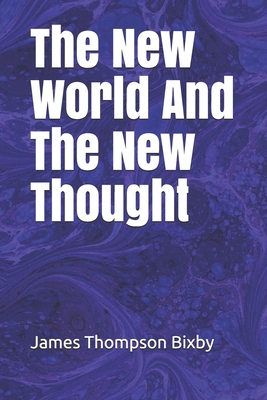 The New World And The New Thought B085RTLB71 Book Cover