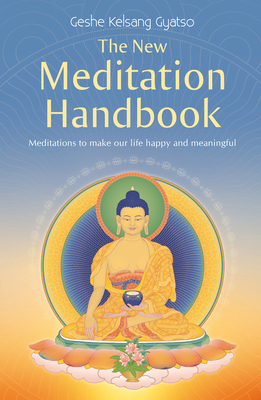 The New Meditation Handbook: Meditations to Mak... 1906665567 Book Cover