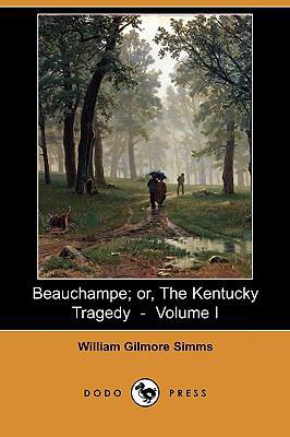 Beauchampe; Or, the Kentucky Tragedy - Volume I... 1409936244 Book Cover