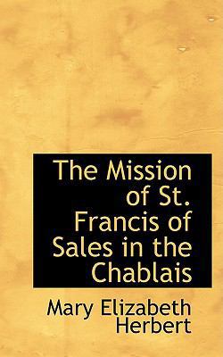 The Mission of St. Francis of Sales in the Chab... 0554554976 Book Cover