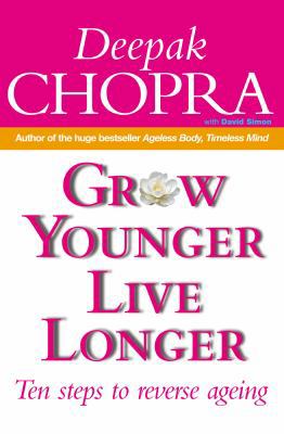 Grow Younger, Live Longer: Ten steps to reverse... B006VADRDU Book Cover