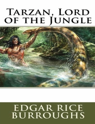 Tarzan, Lord of the Jungle (Annotated) 1658623029 Book Cover