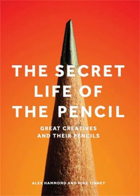 The Secret Life of the Pencil: Great Creatives ... 1786270838 Book Cover