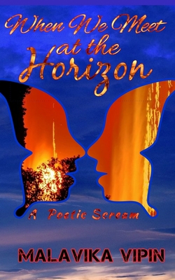When We Meet at the Horizon: A Poetic Scream 9353513332 Book Cover