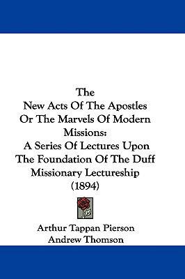 The New Acts Of The Apostles Or The Marvels Of ... 143741916X Book Cover