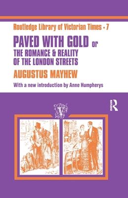 Paved with Gold: The Romance and Reality of the... 1138978035 Book Cover