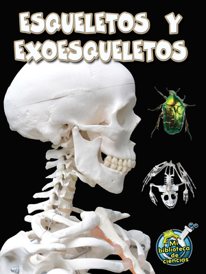 Esqueletos Y Exoesqueletos: Skeletons and Exosk... [Spanish] 1631550497 Book Cover