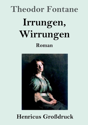 Irrungen, Wirrungen (Großdruck): Roman [German] 3847827936 Book Cover