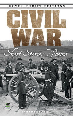 Civil War Short Stories and Poems 048648226X Book Cover