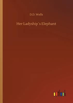 Her Ladyship´s Elephant 3732649377 Book Cover
