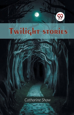 Twilight stories 9365781795 Book Cover