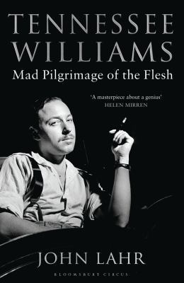Tennessee Williams: Mad Pilgrimage of the Flesh [Unqualified] 140884365X Book Cover