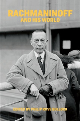 Rachmaninoff and His World 0226820742 Book Cover