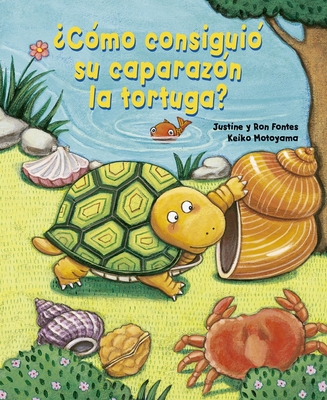 Como Consiguio Su Caparazon La Tortuga? [Spanish] 8491454977 Book Cover