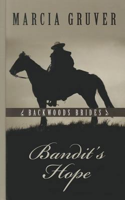 Bandit's Hope [Large Print] 1410444406 Book Cover