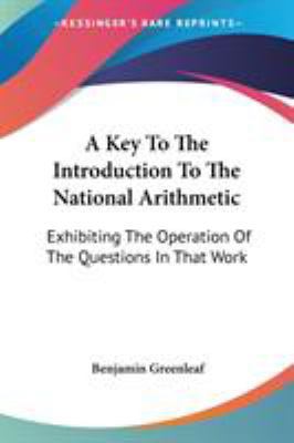 A Key To The Introduction To The National Arith... 1432668943 Book Cover