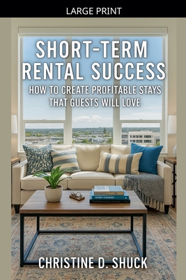 Short-Term Rental Success [Large Print] B0GKG47NDB Book Cover