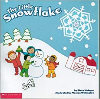 The Little Snowflake 0439556562 Book Cover