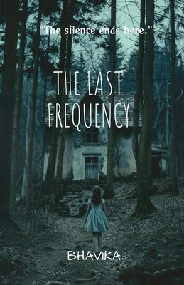 The Last Frequency B0GXFRXD63 Book Cover