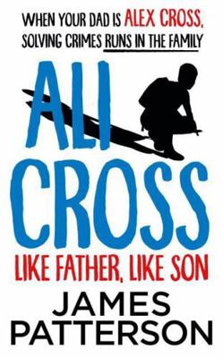 Ali Cross: Like Father, Like Son 1529120144 Book Cover