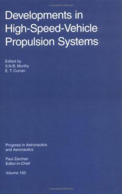 Developments in High-Speed-Vehicle Propulsion S... 1563471760 Book Cover