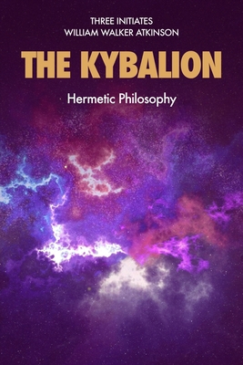 The Kybalion: Hermetic Philosophy 168734308X Book Cover