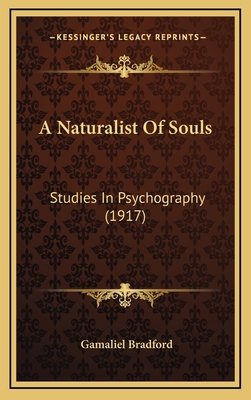 A Naturalist of Souls: Studies in Psychography ... 116475677X Book Cover