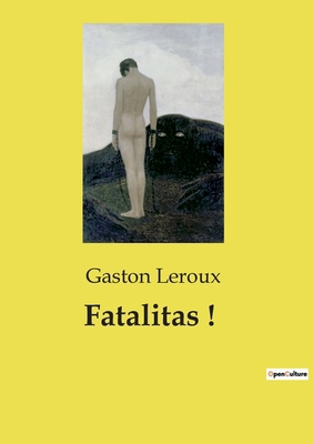 Fatalitas !: Quand le destin s'acharne: une quê... [French] B0CY3MMRKD Book Cover