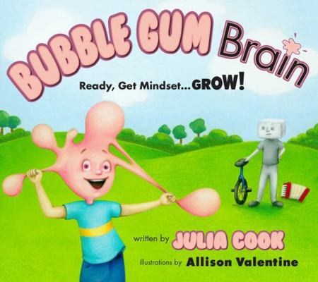 Bubble Gum Brain: Ready, Get Mindset...Grow!! 1953945031 Book Cover
